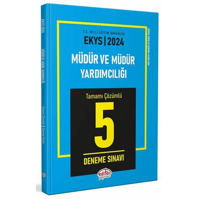 Editör Yayınları 2024 MEB EKYS Müdür ve Müdür Yardımcılığı Tamamı Çözümlü 5 Deneme Sınavı
