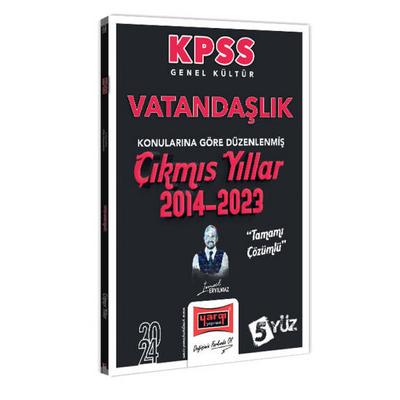 Yargı Yayınları 2024 KPSS Genel Kültür Vatandaşlık Konularına Göre Düzenlenmiş Tamamı Çözümlü Çıkmış Yıllar (2014-2023)
