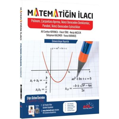 Acil Yayınları Matematiğin İlacı Polinomlar Çarpanlara Ayırma 2. Dereceden Denklemler Parabol İkinci Dereceden Eşitsizlikler