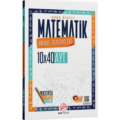 Alan Yayınları AYT Matematik Konu Özetli 10 x 40 Branş Denemeleri