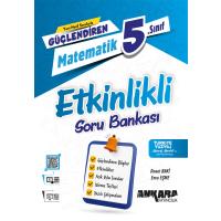 Ankara Yayıncılık 5. Sınıf 2025 Güçlendiren Matematik Etkinlikli Soru Bankası