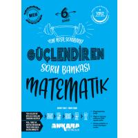 Ankara Yayıncılık 6. Sınıf Matematik Güçlendiren Soru Bankası