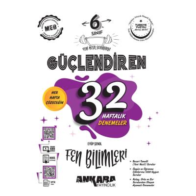 Ankara Yayıncılık 6. Sınıf Güçlendiren 32 Haftalık Fen Bilimleri Kazanım Denemeleri