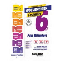 Ankara Yayıncılık 6. Sınıf Güçlendiren Fen Bilimleri Fasiküller