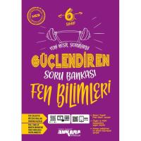 Ankara Yayıncılık 6. Sınıf Fen Bilimleri Güçlendiren Soru Bankası