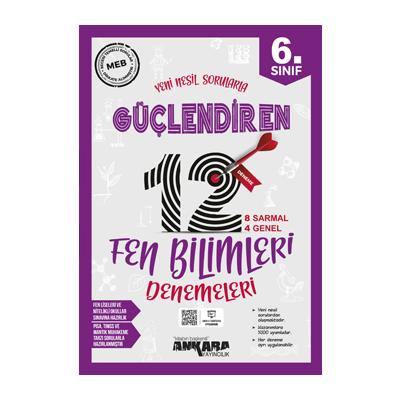 Ankara Yayıncılık 6. Sınıf Güçlendiren Fen Bilimleri 12 Deneme Sınavı
