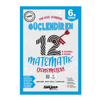 Ankara Yayıncılık 6. Sınıf Güçlendiren Matematik 12 Deneme Sınavı