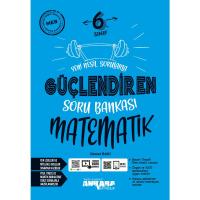Ankara Yayıncılık 6. Sınıf Matematik Güçlendiren Soru Bankası