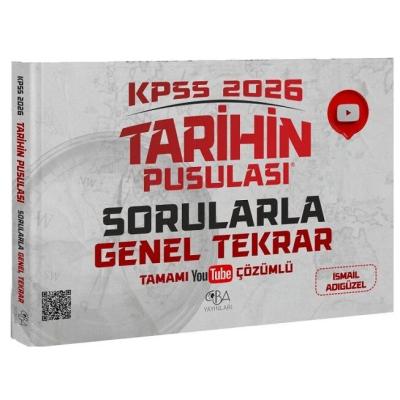 CBA Yayınları 2026 KPSS Tarihin Pusulası Sorularla Genel Tekrar Çözümlü - İsmail Adıgüzel