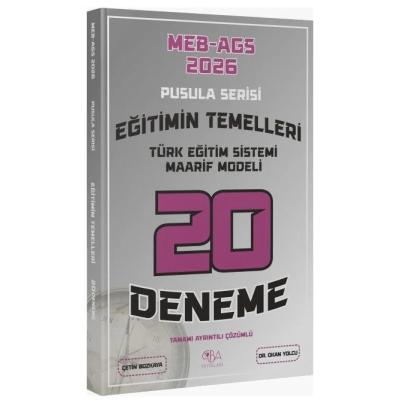 CBA Yayınları 2026 MEB-AGS Eğitimin Temelleri, Türk Eğitim Sistemi Maarif Modeli 20 Deneme Çözümlü Pusula Serisi - Okan Yolcu