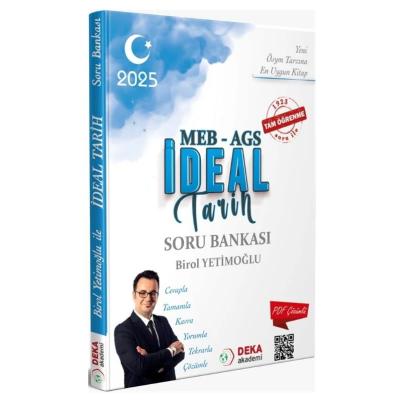 Deka Akademi 2025 MEB-AGS İdeal Tarih Soru Bankası Çözümlü - Birol Yetimoğlu