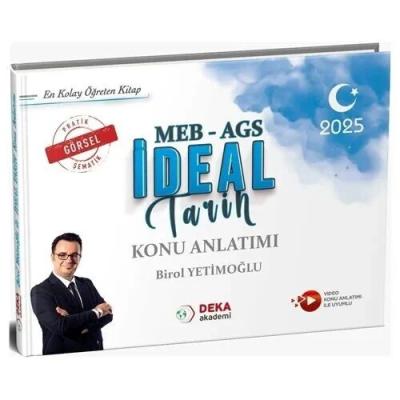 Deka Akademi 2025 MEB-AGS İdeal Tarih Konu Anlatımı - Birol Yetimoğlu