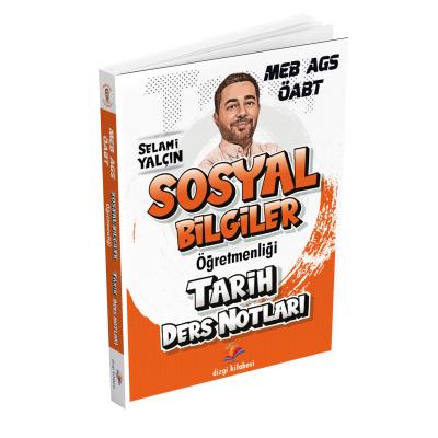 Dizgi Kitap 2026 MEB AGS ÖABT Sosyal Bilgiler Öğretmenliği Tarih Ders Notları Selami Yalçın