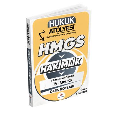 Dizgi Kitap Hukuk Atölyesi Hakimlik HMGS Hukuk Mesleklerine Giriş Sınavı Çıkmış Soru Örnekli İş Hukuku Ders Notları Okan Yıldırım