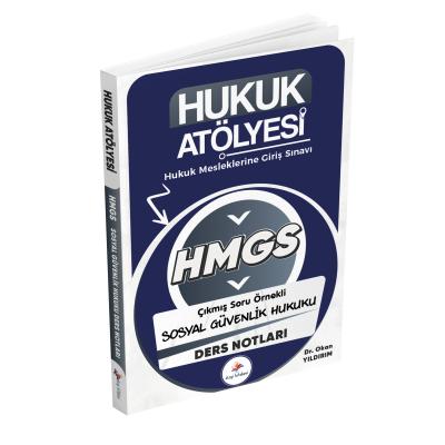 Dizgi Kitap Hukuk Atölyesi HMGS Hukuk Mesleklerine Giriş Sınavı Çıkmış Soru Örnekli Sosyal Güvenlik Hukuku Ders Notları Dr. Okan Yıldırım