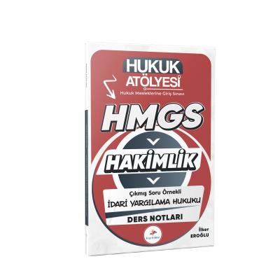 Dizgi Kitap 2026 Hukuk Atölyesi Hakimlik HMGS Hukuk Mesleklerine Giriş Sınavı Çıkmış Soru Örnekli İdari Yargılama Hukuku Ders Notları İlker Eroğlu