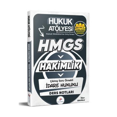 Dizgi Kitap 2026 Hukuk Atölyesi Hakimlik HMGS Hukuk Mesleklerine Giriş Sınavı Çıkmış Soru Örnekli İdare Hukuku Ders Notları İlker Eroğlu