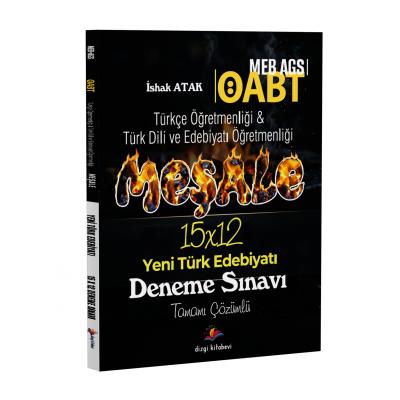 Dizgi Kitap 2026 MEB AGS ÖABT Meşale Türkçe Öğretmenliği & Türk Dili ve Edebiyatı Öğretmenliği Yeni Türk Edebiyatı Tamamı Çözümlü 15 Deneme Sınavı İshak Atak