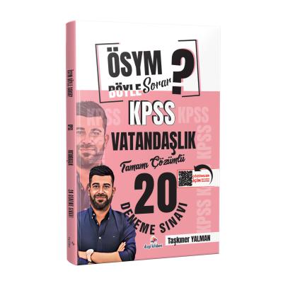 Dizgi Kitap ÖSYM Böyle Sorar 2026 KPSS Vatandaşlık Tamamı Çözümlü 20 Deneme Sınavı Taşkıner Yalman