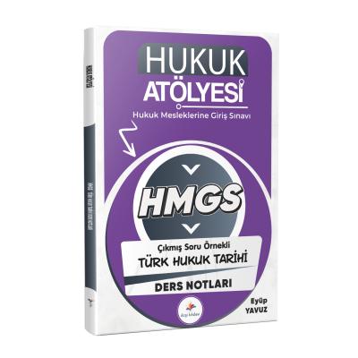 Dizgi Kitap 2026 Hukuk Atölyesi HMGS Hukuk Mesleklerine Giriş Sınavı Çıkmış Soru Örnekli Türk Hukuk Tarihi Ders Notları Eyüp Yavuz