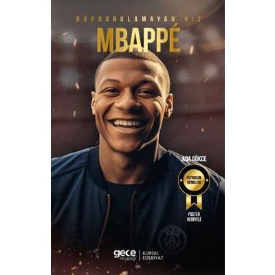 Durdurulamayan Hız Kylian Mbappe