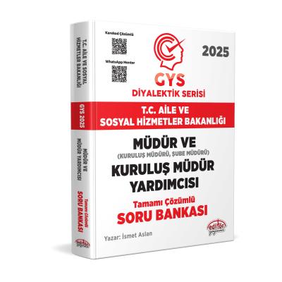 Editör Yayınları 2025 T.C. Aile ve Sosyal Hizmetler Bakanlığı GYS Müdür ve Kuruluş Müdür Yardımcısı DİYALEKTİK SERİSİ Karekod Çözümlü Soru Bankası
