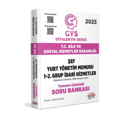Editör Yayınları 2025 T.C. Aile ve Sosyal Hizmetler Bakanlığı GYS Şef, 1-2. İdari Hizmetler DİYALEKTİK SERİSİ Karekod Çözümlü Soru Bankası