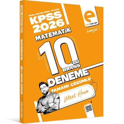 Edu Kariyer Mert Hoca 2026 KPSS Matematik 10 Branş Deneme Tamamı Çözümlü