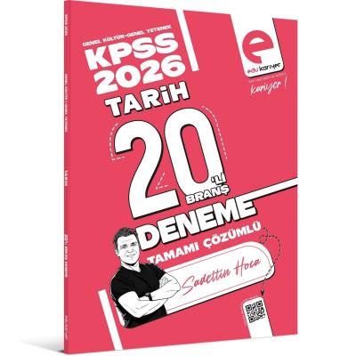Edu Kariyer Sadettin Hoca 2026 KPSS Tarih 20 Branş Deneme Tamamı Çözümlü