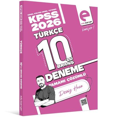 Edu Kariyer Deniz Hoca 2026 KPSS Türkçe 10 Branş Deneme Tamamı Çözümlü