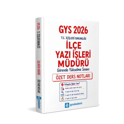 GYS Akademi 2026 T.C. İçişleri Bakanlığı İlçe Yazı İşleri Müdürü GYS Özet Ders Notları