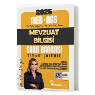 Hoca Kafası 2025 MEB-AGS Mevzuat Bilgisi Soru Bankası Çözümlü - Esra Özkan Karaoğlu