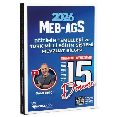 Hoca Kafası 2026 MEB-AGS Eğitimin Temelleri ve Türk Milli Eğitim Sistemi, Mevzuat Bilgisi 15 Deneme Çözümlü - Ömer Ekici