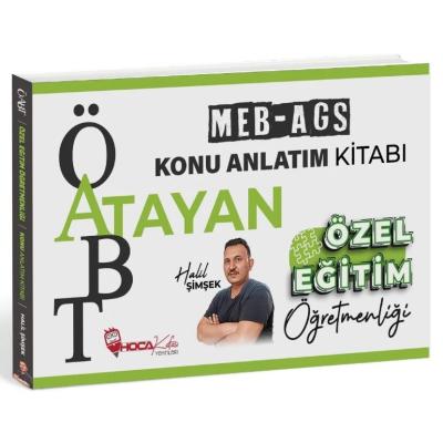 Hoca Kafası ÖABT MEB-AGS Özel Eğitim Öğretmenliği Atayan Konu Anlatım Kitabı - Halil Şimşek