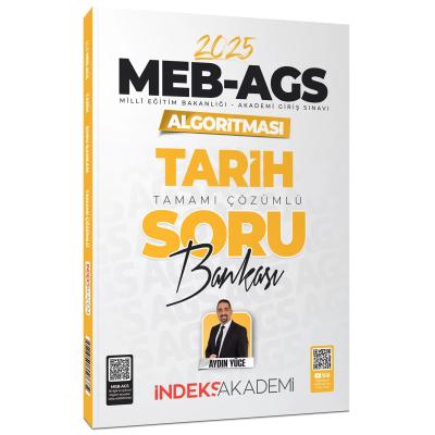 İndeks Akademi 2025 MEB-AGS Algoritması Tarih Soru Bankası Çözümlü - Aydın Yüce