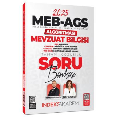 İndeks Akademi 2025 MEB-AGS Algoritması Mevzuat Bilgisi Soru Bankası Çözümlü - Emrah Vahap Özkaraca, Zeynep Salman İçli