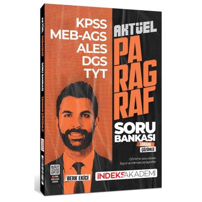 İndeks Akademi KPSS MEB-AGS ALES DGS TYT Aktüel Paragraf Soru Bankası Çözümlü - Berk Ekici