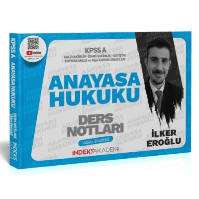 İndeks Akademi KPSS A Grubu Anayasa Hukuku Video Ders Notları - İlker Eroğlu