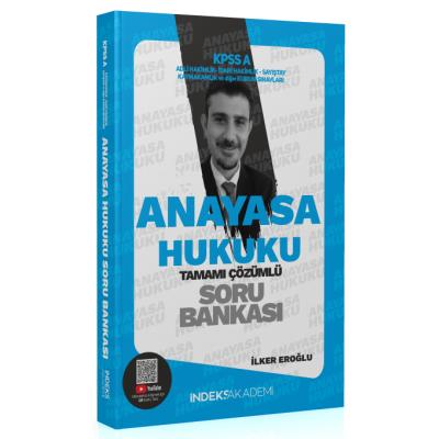İndeks Akademi KPSS A Grubu Anayasa Hukuku Soru Bankası Çözümlü - İlker Eroğlu