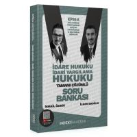 İndeks Akademi KPSS A Grubu İdare ve İdari Yargılama Hukuku Soru Bankası Çözümlü - İlker Eroğlu, İsmail Özbek
