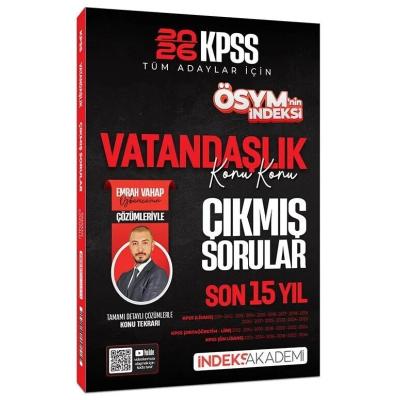 İndeks Akademi 2026 KPSS Vatandaşlık ÖSYM nin İndeksi Çıkmış Sorular Son 15 Yıl Konu Konu Çözümlü - Emrah Vahap Özkaraca