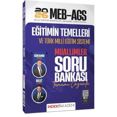 İndeks Akademi 2026 MEB-AGS Eğitimin Temelleri ve Türk Milli Eğitim Sistemi MUALLİMLER Soru Bankası Çözümlü - Bünyamin Atalay, Bulut Vurdum