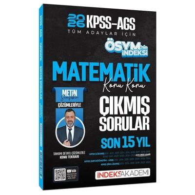 İndeks Akademi 2026 KPSS MEB-AGS Matematik ÖSYM nin İndeksi Çıkmış Sorular Son 15 Yıl Konu Konu Çözümlü - Metin Şimşek