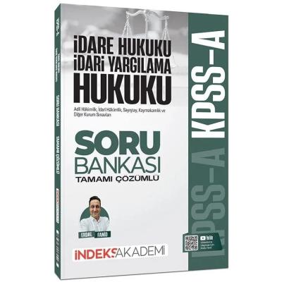 İndeks Akademi KPSS A Grubu İdare ve İdari Yargılama Hukuku Soru Bankası Çözümlü - Erdal Fanid