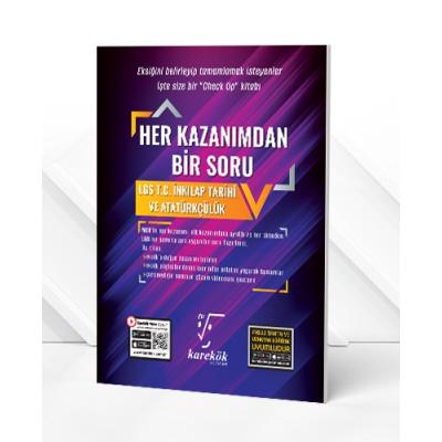 Karekök Yayınları LGS 8. Sınıf T.C. İnkılap Tarihi ve Atatürkçülük Her Kazanımdan Bir Soru