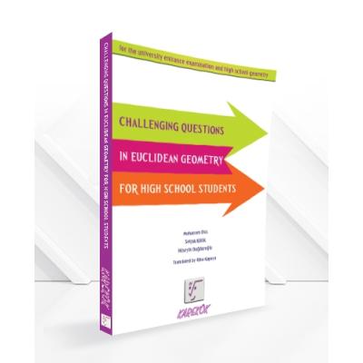 Karekök Yayınları CHALLENGING QUESTIONS IN EUCLIDEAN GEOMETRY FOR HIGH SCHOOL STUDENTS