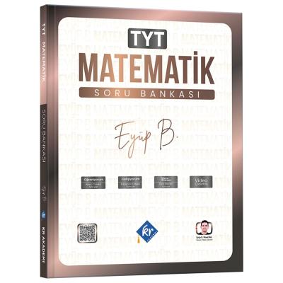 KR Akademi Yayınları Eyüp B. TYT Matematik Soru Bankası 