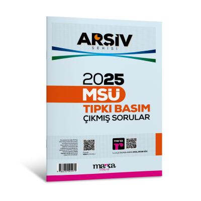 Marka Yayınları 2025 MSÜ ARŞİV SERİSİ Tıpkı Basım Çıkmış Sorular Tamamı Video Çözümlü