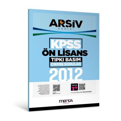 Marka Yayınları 2012 KPSS Ön Lisans ARŞİV SERİSİ Tıpkı Basım Çıkmış Sorular