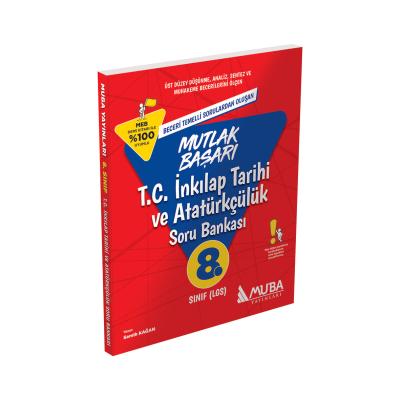 Muba Yayınları LGS 8. Sınıf  T.C. İnkılap Tarihi ve Atatürkçülük Mutlak Başarı Soru Bankası
